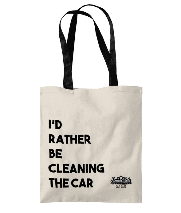 I'd rather be cleaning the car tote bag